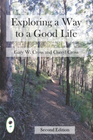 Livre Exploring a Way to a Good Life Cheryl Cross