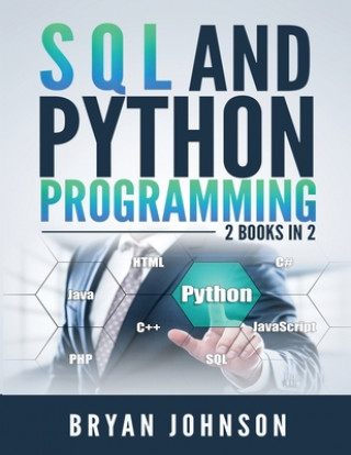 Carte SQL AND Python Programming: 2 Books IN 1! Bryan Johnson