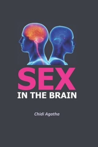 Kniha Sex in the Brain Agatha Chidi