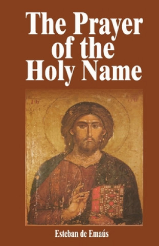Knjiga The Prayer of the Holy Name Esteban de Emaus