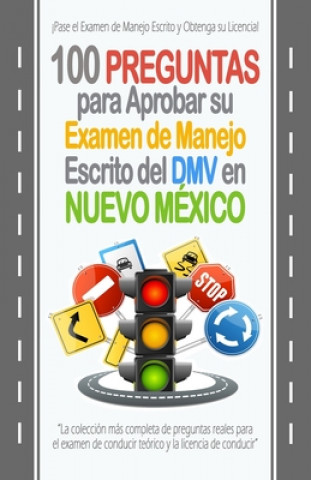 Kniha 100 Preguntas para Aprobar su Examen de Manejo Escrito del DMV en Nuevo México: La colección más completa de preguntas reales para el examen de conduc Hugo M. Rodriguez