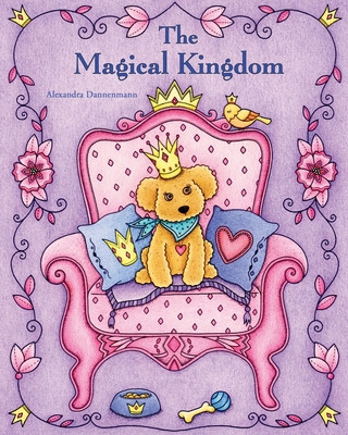 Kniha The Magical Kingdom: Relax and dream &#8210; a colouring book for adults. Alexandra Dannenmann