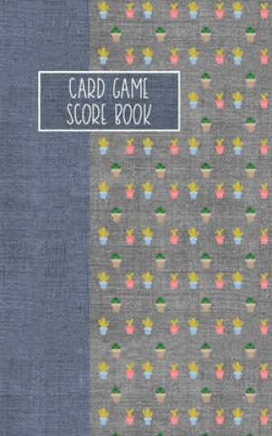 Könyv Card Game Score Book: For Tracking Your Favorite Games - Catcus Reese Mitchell