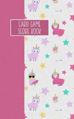 Könyv Card Game Score Book: For Tracking Your Favorite Games - Llamacorns Reese Mitchell
