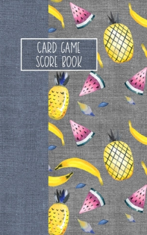 Könyv Card Game Score Book: For Tracking Your Favorite Games - Pineapples Reese Mitchell