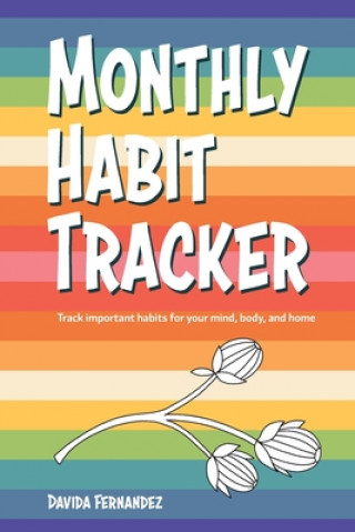 Книга Monthly Habit Tracker: Track important habits for your mind, body, and home Davida Fernandez