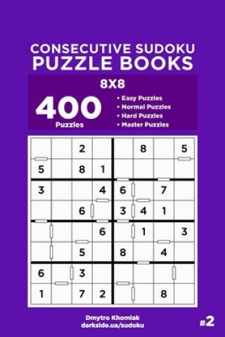 Könyv Consecutive Sudoku Puzzle Books - 400 Easy to Master Puzzles 8x8 (Volume 2) Dart Veider