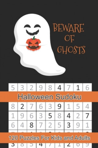 Carte Beware of Ghosts Halloween Sudoku: Halloween Themed Puzzles Book Number Solve for Kids and Adults Puzzle Peace