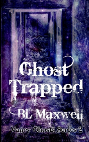 Książka Ghost Trapped Bl Maxwell