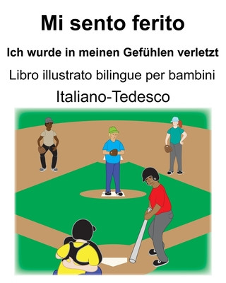 Kniha Italiano-Tedesco Mi sento ferito/Ich wurde in meinen Gefühlen verletzt Libro illustrato bilingue per bambini Suzanne Carlson