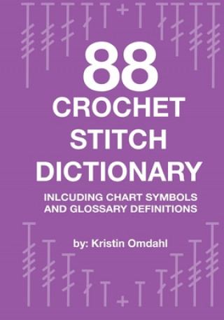 Książka 88 Crochet Stitch Dictionary: Including Chart Symbols and Glossary Definitions Kristin Omdahl