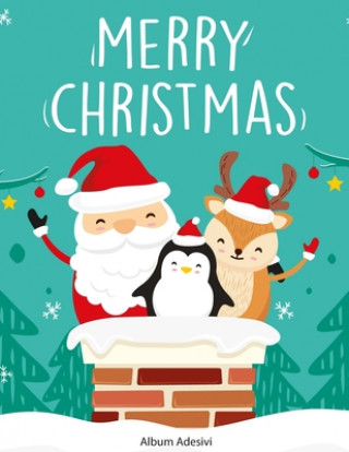 Kniha Merry Christmas: Album Adesivi - A4+ bianco - 35 pagine senza silicone- silicone free paper - idea regalo natale Album Adesivi Natale