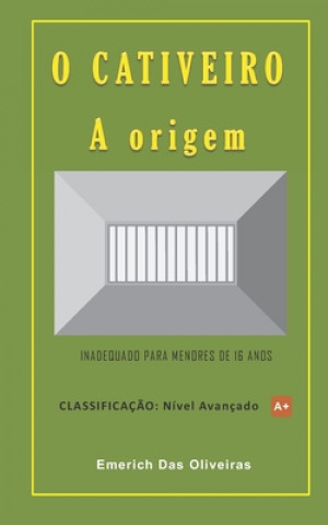 Buch O Cativeiro: A origem Emerich Das Oliveiras