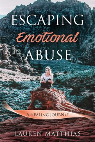 Buch Escaping Emotional Abuse: A healing journey Lauren Matthias