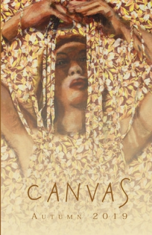 Könyv Canvas: Autumn 2019 Canvas Literary Journal