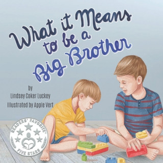 Книга What it Means to be a Big Brother Lindsey Coker Luckey