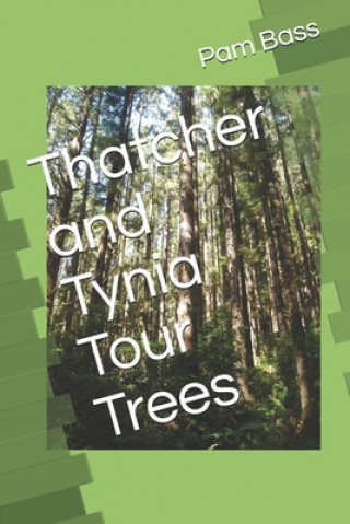 Libro Thatcher and Tynia Tour Trees Pam Bass