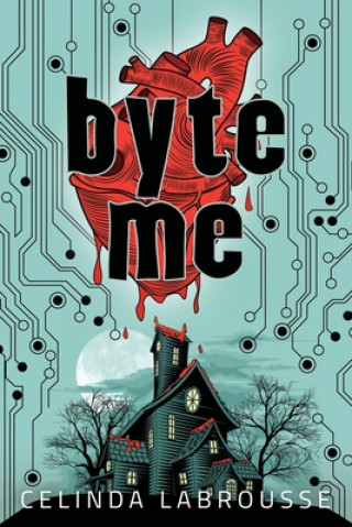 Buch Byte Me Celinda Labrousse