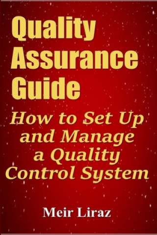 Kniha Quality Assurance Guide: How to Set Up and Manage a Quality Control System Meir Liraz