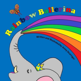 Knjiga Rainbow Ballerina Jenifer Peters Dearinger