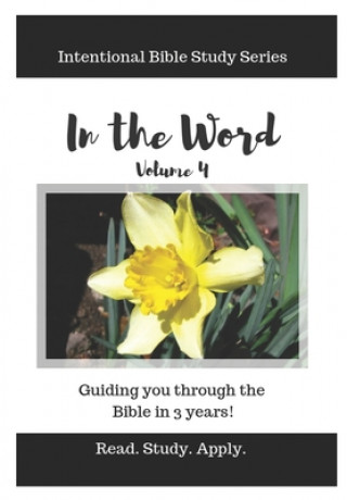 Kniha In the Word (Intentional Bible Study Series Vol. 4) Sheri Graham