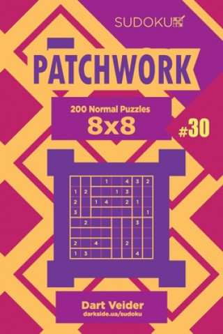 Carte Sudoku Patchwork - 200 Normal Puzzles 8x8 (Volume 30) Dart Veider