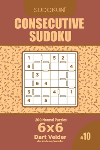 Kniha Consecutive Sudoku - 200 Normal Puzzles 6x6 (Volume 10) Dart Veider