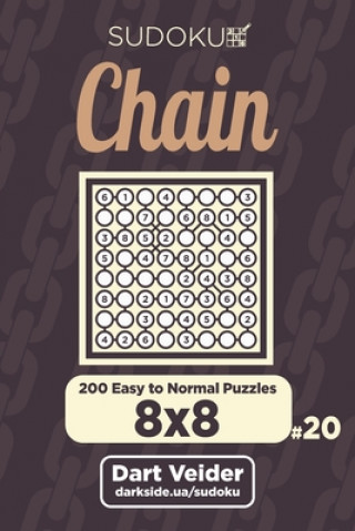 Kniha Chain Sudoku - 200 Easy to Normal Puzzles 8x8 (Volume 20) Dart Veider