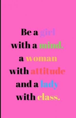 Książka Be a girl with a mind, a woman with attitude and a lady with class. Starfish Llama