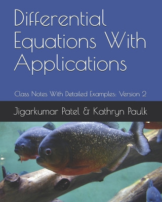 Boek Differential Equations With Applications: Class Notes With Detailed Examples: Version 2 Kathryn Paulk