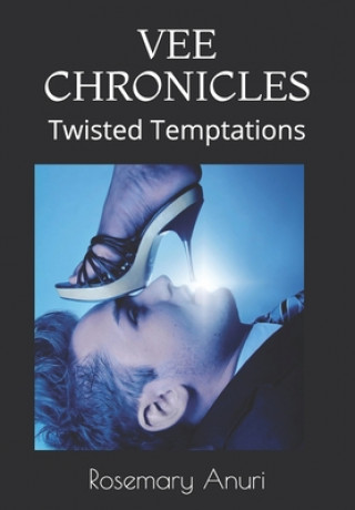 Kniha Vee Chronicles: Twisted Temptations Rosemary Anuri