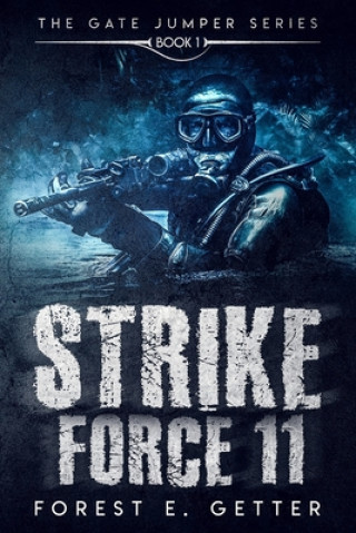 Könyv Strike Force 11 Forest E. Getter IV