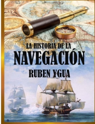 Knjiga La Historia de la Navegación Ruben Ygua