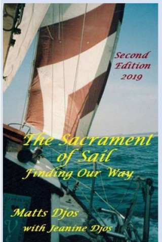 Carte The Sacrament of Sail: Finding Our Way Jeanine Djos