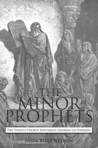 Kniha The Minor Prophets Riley Nelson