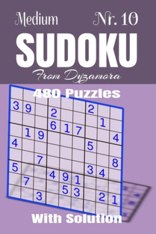 Könyv Medium Sudoku Nr.10: 480 puzzles with solution From Dyzamora