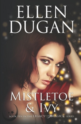 Kniha Mistletoe & Ivy Ellen Dugan