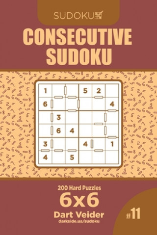 Könyv Consecutive Sudoku - 200 Hard Puzzles 6x6 (Volume 11) Dart Veider