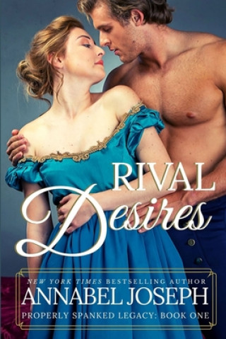 Könyv Rival Desires Annabel Joseph