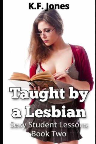 Knjiga Taught by a Lesbian K. F. Jones