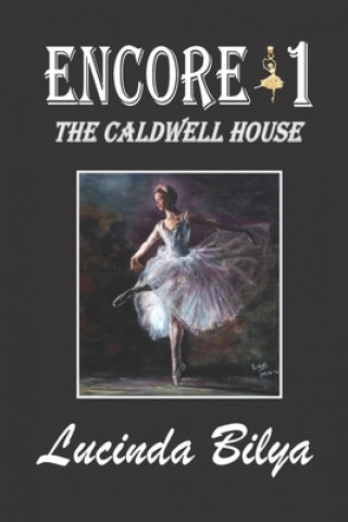 Knjiga Encore 1: The Caldwell House Lucinda Bilya