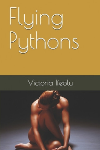 Libro Flying Pythons Victoria Ifeolu