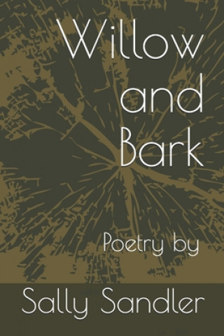 Kniha Willow and Bark Sally Sandler