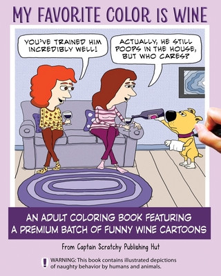 Książka My Favorite Color Is Wine: An Adult Coloring Book Featuring a Premium Batch of Funny Wine Cartoons Chuck Ingwersen