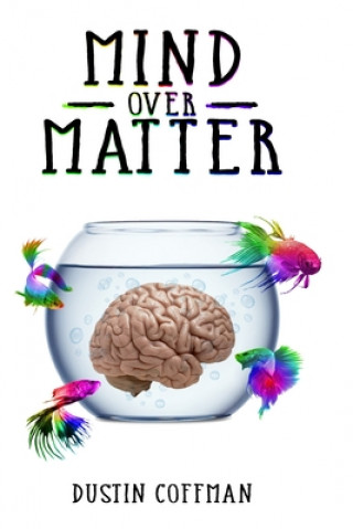 Knjiga Mind Over Matter Kirk Chewning