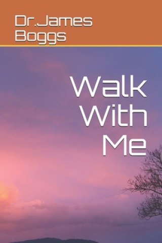 Knjiga Walk With Me James Michael Boggs