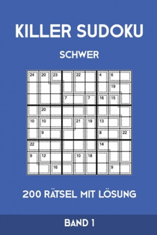 Könyv Killer Sudoku Schwer 200 Rätsel Mit Lösung Band1: Anspruchsvolle Summen-Sudoku Puzzle, Rätselheft für Profis, 2 Rästel pro Seite Tewebook Killer Sudoku