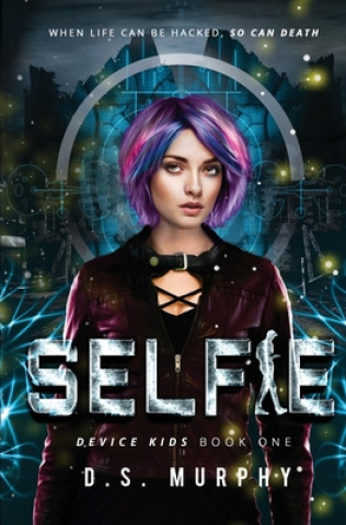 Boek Selfie: a YA technothriller D. S. Murphy