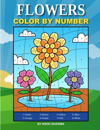 Книга Flowers Color By Number: Coloring Book for Kids Ages 4-8 Sachin Sachdeva