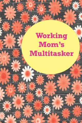 Knjiga Working Mom's Multitasker Multi Gold Books